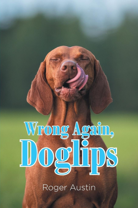 Knjiga Wrong Again, Doglips Roger Austin