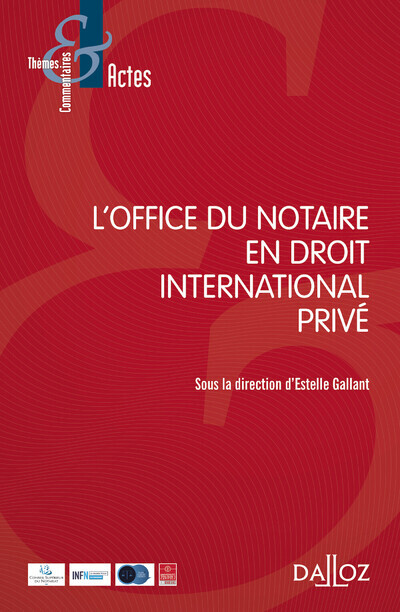 Kniha L'office du notaire en droit international privé Estelle Gallant
