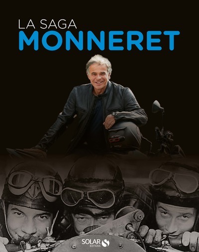 Carte La saga Monneret - Livre Philippe Monneret