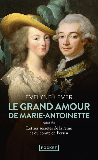 Buch Le Grand amour de Marie-Antoinette - Suivi des Lettres secrètes de la reine et du comte de Fersen Évelyne Lever