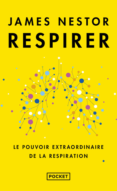 Книга Respirer - Le pouvoir extraordinaire de la respiration James Nestor