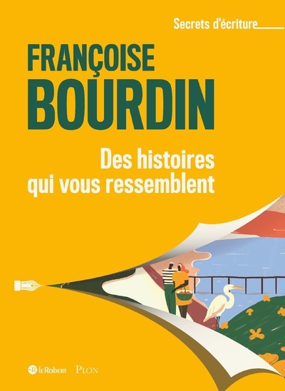 Βιβλίο Des histoires qui vous ressemblent Françoise Bourdin