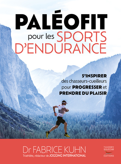 Книга Paléofit pour les sports d'endurance - S'inspirer des chasseurs-cueilleurs pour progresser et prendr Fabrice Kuhn