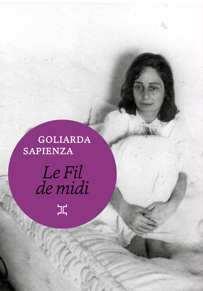 Книга Le Fil de midi Goliarda Sapienza