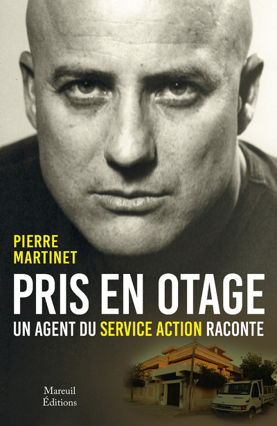 Kniha Pris en otage, un agent du service action raconte Pierre Martinet