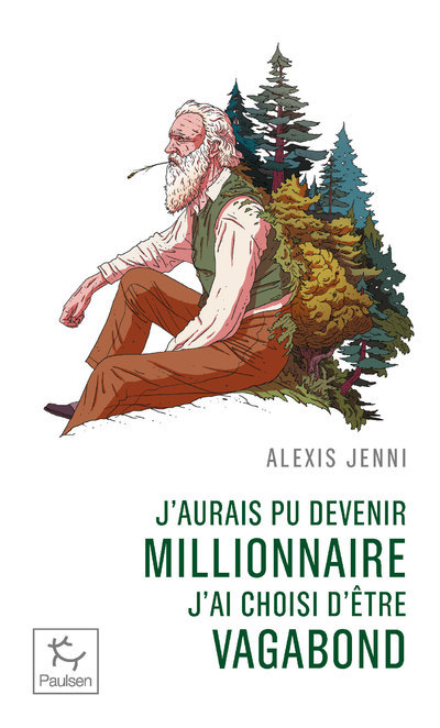 Книга J'aurais pu devenir millionnaire, j'ai choisi d'etre vagabond Alexis Jenni