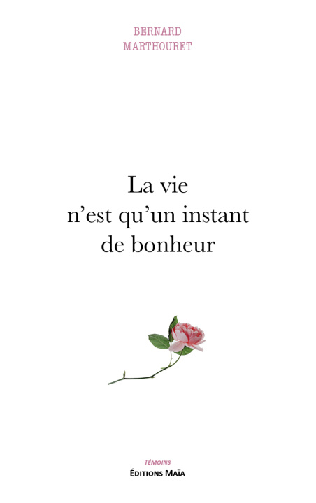 Carte La vie n'est qu'un instant de bonheur Marthouret