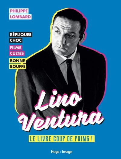 Carte Lino Ventura - Le livre coup de poing ! Philippe Lombard
