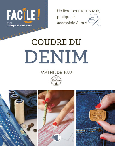 Buch Coudre du denim - Un livre pour tout savoir, pratique et accessible à tous Mathilde Pau