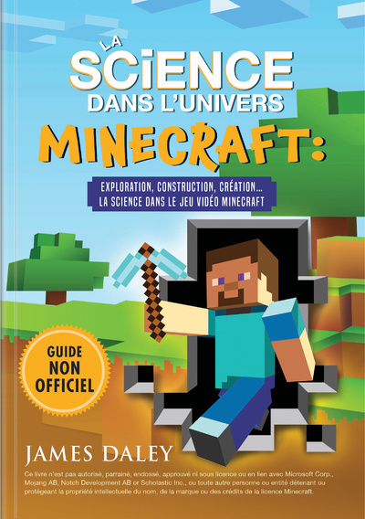 Buch La science dans l'univers minecraft - Exploration, construction, création ... La science dans le jeu James Daley