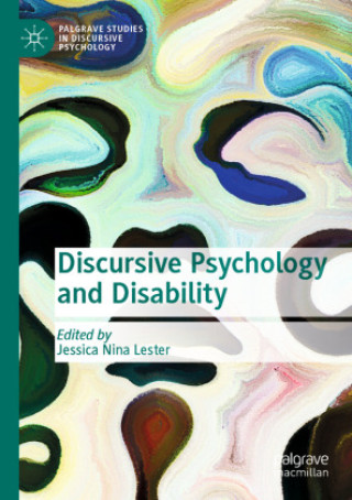 Könyv Discursive Psychology and Disability Jessica Nina Lester