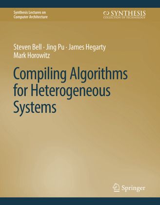 Kniha Compiling Algorithms for Heterogeneous Systems Steven Bell