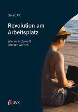Kniha Revolution am Arbeitsplatz Gerald Pilz