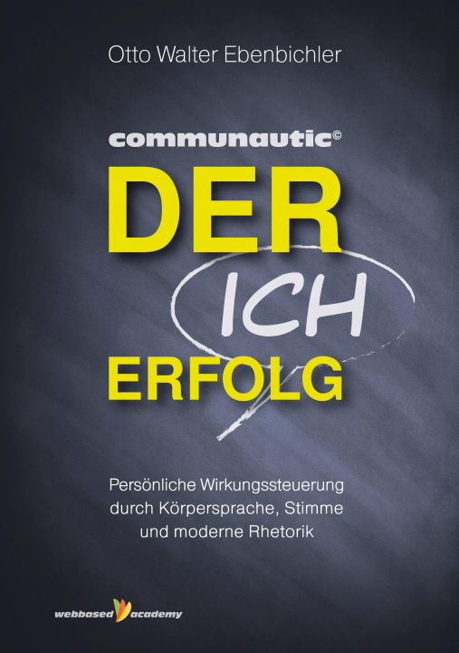Kniha ICH Erfolg Otto Walter Ebenbichler