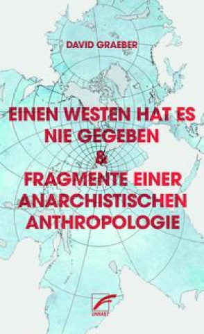 Книга Einen Westen hat es nie gegeben & Fragmente einer anarchistischen Anthropologie Werner Petermann