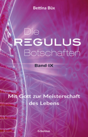Knjiga Die Regulus-Botschaften Bettina Büx