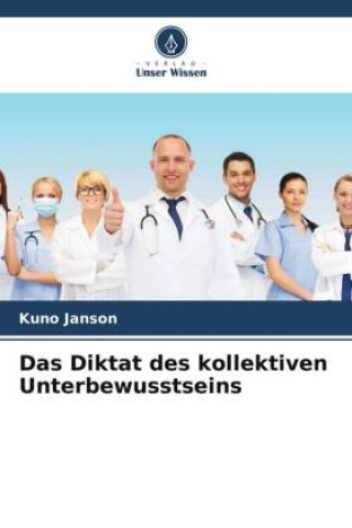 Buch Das Diktat des kollektiven Unterbewusstseins Kuno Janson