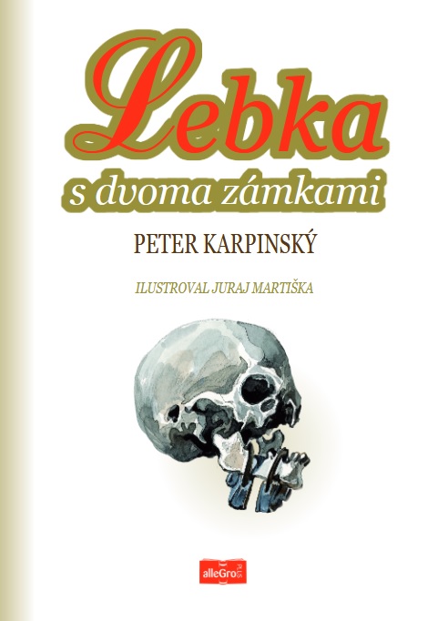 Kniha Lebka s dvoma zámkami Peter Karpinský