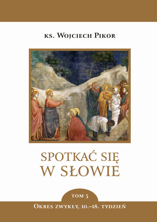 Carte Spotkać się w słowie. Tom 5 Wojciech Pikor