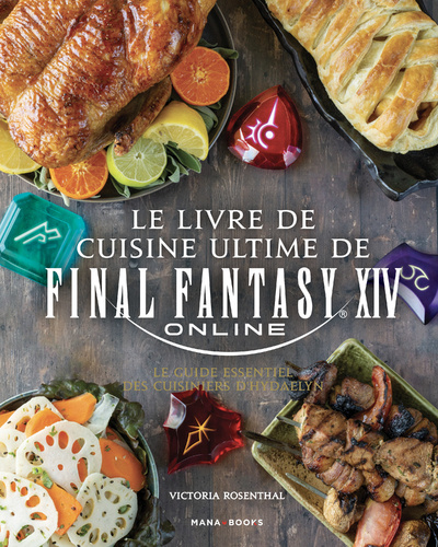 Kniha Le livre de cuisine ultime de Final Fantasy XIV Victoria Rosenthal