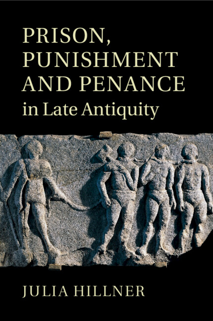Книга Prison, Punishment and Penance in Late Antiquity Julia Hillner
