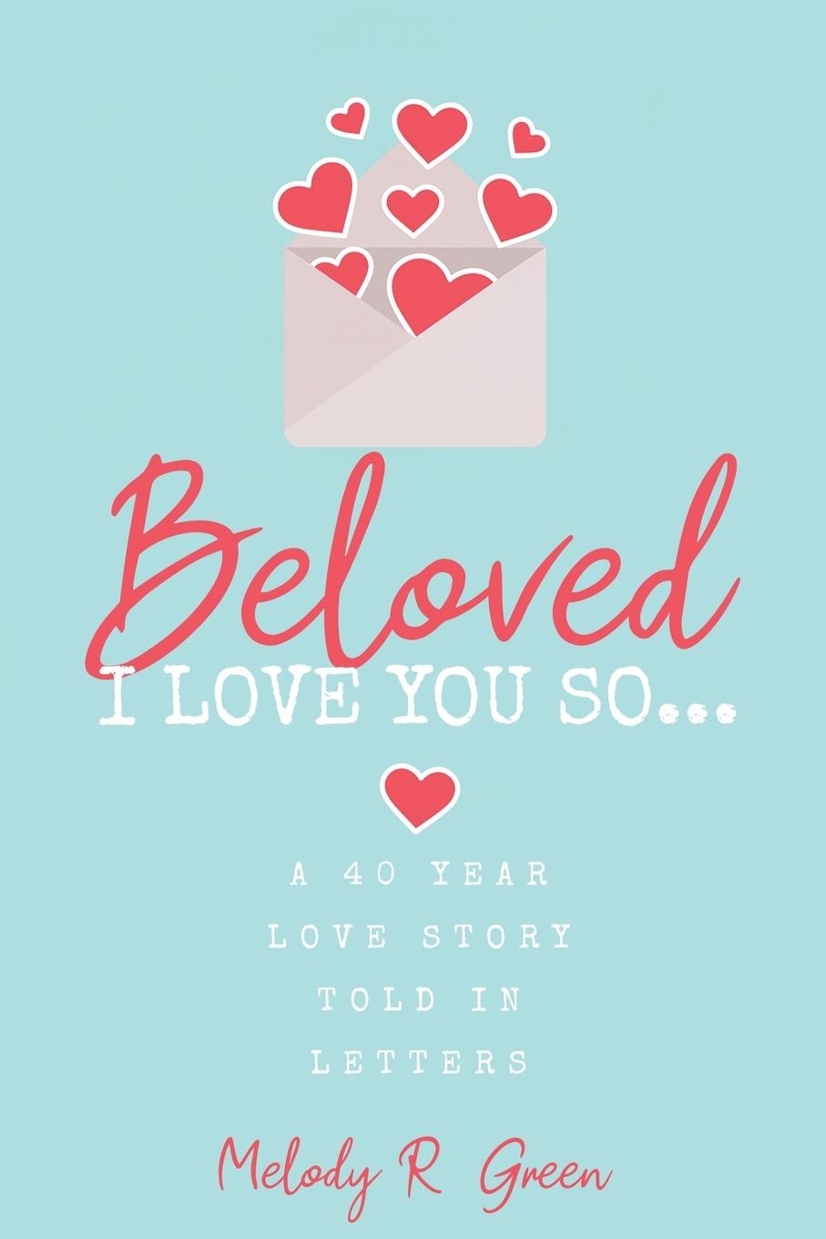 Book Beloved, I Love You So... Melody R. Green