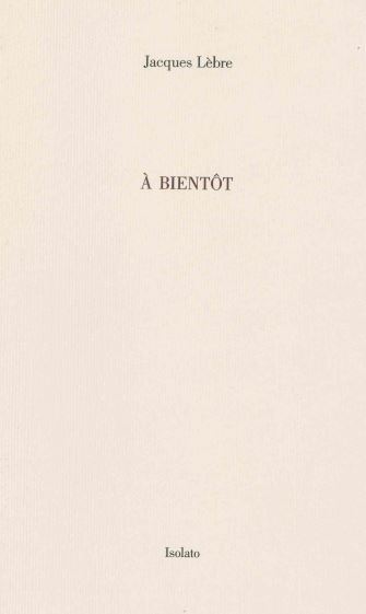 Knjiga À BIENTÔT Jacques Lèbre