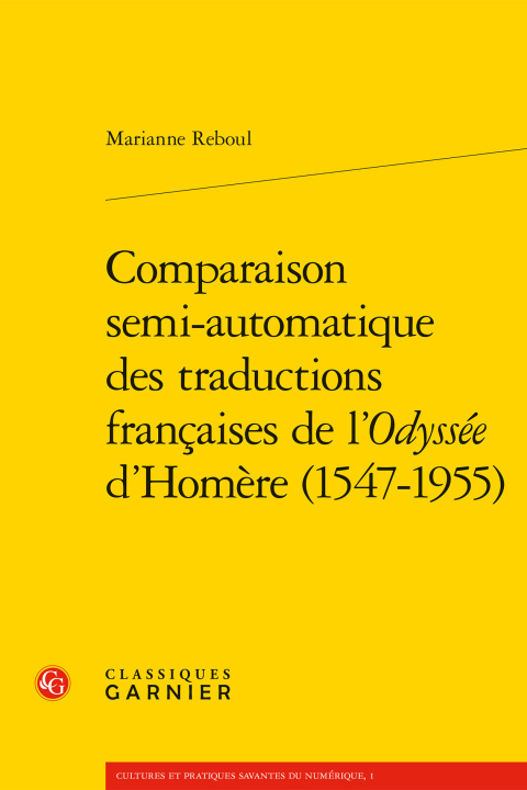 Buch Comparaison semi-automatique des traductions françaises de l'Odyssée d'Homère (1547-1955) Reboul marianne