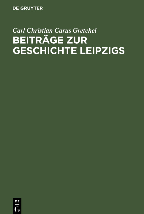 Könyv Beiträge zur Geschichte Leipzigs 