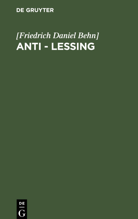 Knjiga Anti - Leßing [Friedrich Daniel Behn]