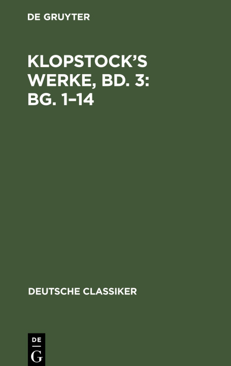 Book Klopstock?s Werke, Bd. 3: Bg. 1?14 No Contributor