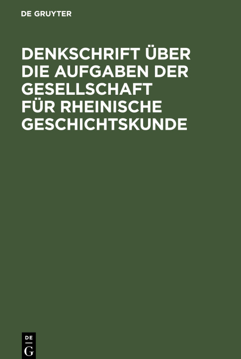 Kniha Denkschrift über die Aufgaben der Gesellschaft für Rheinische Geschichtskunde 