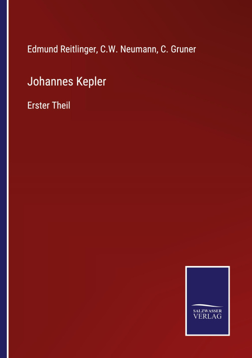 Könyv Johannes Kepler C. W. Neumann