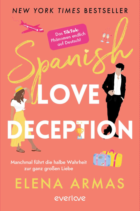 Kniha Spanish Love Deception - Manchmal führt die halbe Wahrheit zur ganz großen Liebe Vanessa Lamatsch