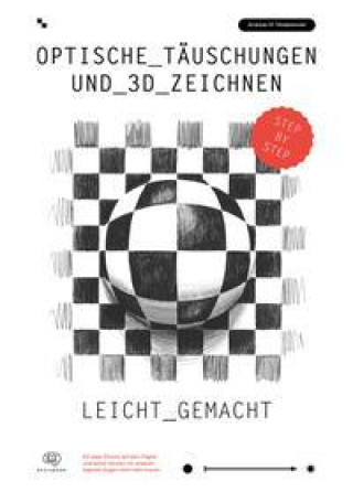 Kniha Optische Täuschungen und 3D Zeichnen leicht gemacht 