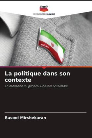 Book La politique dans son contexte Rasool Mirshekaran