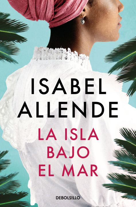 Könyv La isla bajo el mar ISABEL ALLENDE