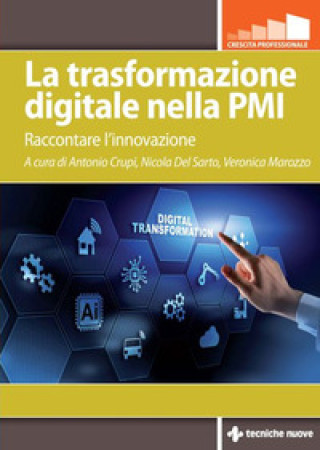 Книга trasformazione digitale nella PMI. Raccontare l'innovazione 