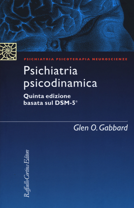 Carte Psichiatria psicodinamica Glen O. Gabbard