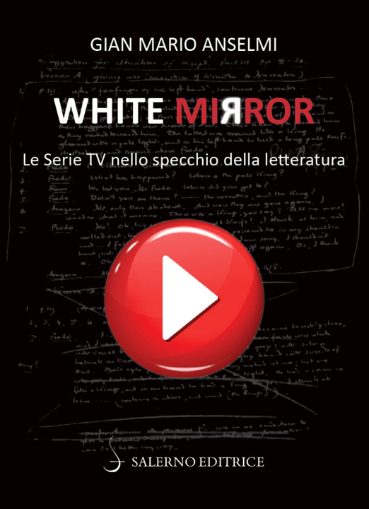 Carte White Mirror. Le serie tv nello specchio della letteratura Gian Mario Anselmi