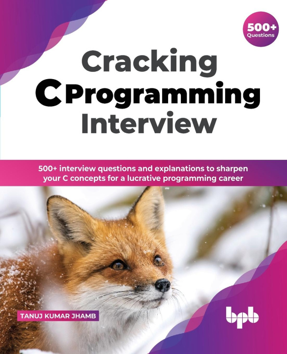 Knjiga Cracking C Programming Interview Tanuj Kumar Jhamb