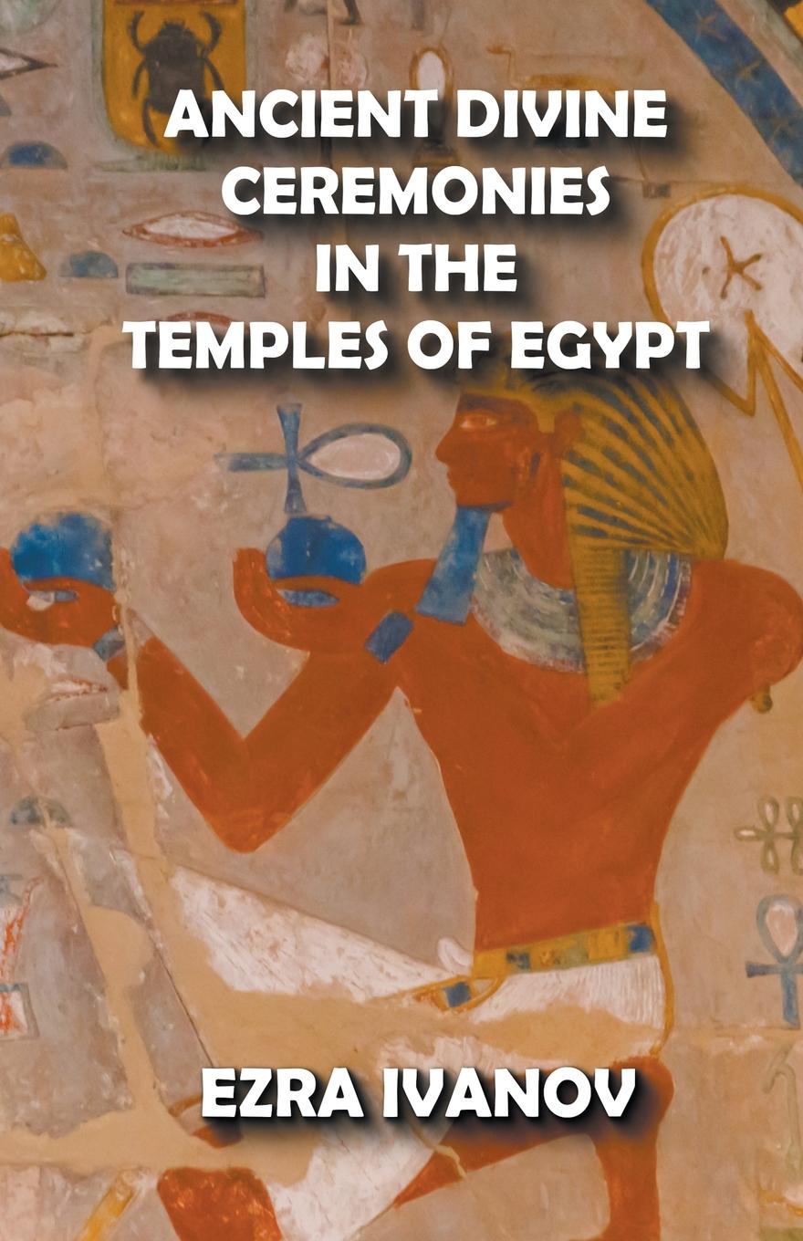 Carte Ancient Divine Ceremonies in the Temples of Egypt 