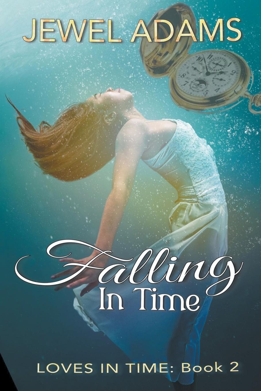 Kniha Falling In Time Jewel Adams
