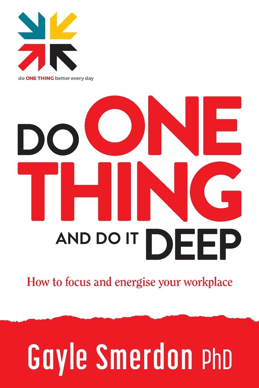 Knjiga Do ONE THING and Do it Deep Gayle Smerdon