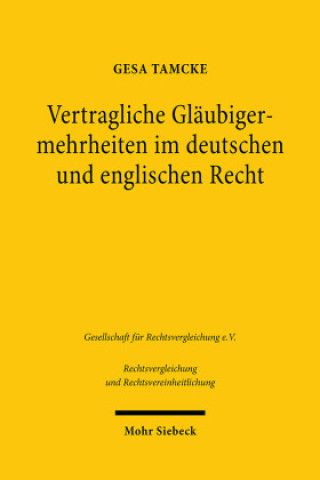 Buch Vertragliche Gläubigermehrheiten im deutschen und englischen Recht Gesa Tamcke