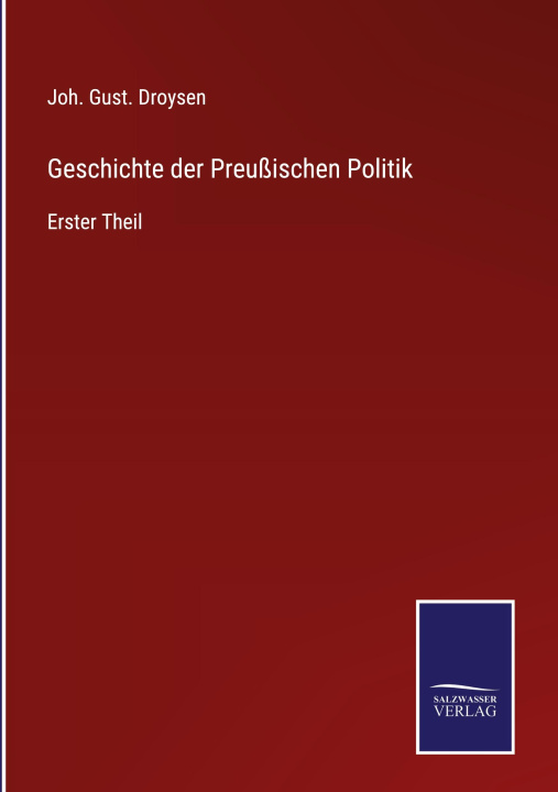 Buch Geschichte der Preussischen Politik Joh. Gust. Droysen