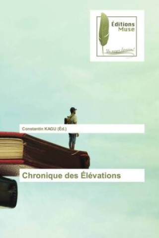 Book Chronique des Élévations Constantin KAGU