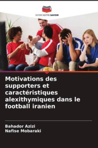 Buch Motivations des supporters et caractéristiques alexithymiques dans le football iranien Nafise Mobaraki