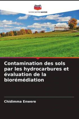 Książka Contamination des sols par les hydrocarbures et évaluation de la biorémédiation 