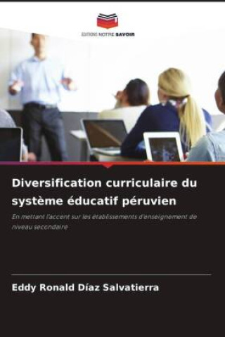 Book Diversification curriculaire du syst?me éducatif péruvien Eddy Ronald Diaz Salvatierra